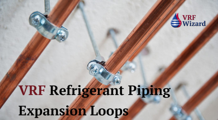 VRF Refrigerant Piping Thermal Expansion VRF Refrigerant Piping Expansion Loops - Pipe Leaks