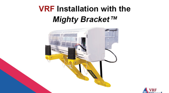 VRF Installation with Mighty Bracket mighty bracket